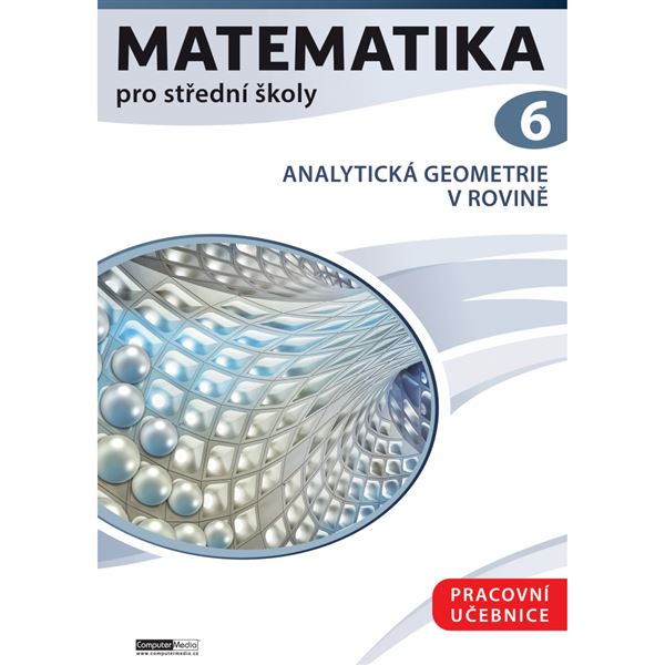 Matematika pro střední školy 6 - Pracovní učebnice (připravuje se)