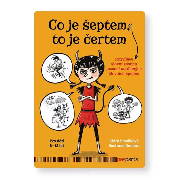 Co je šeptem, to je čertem