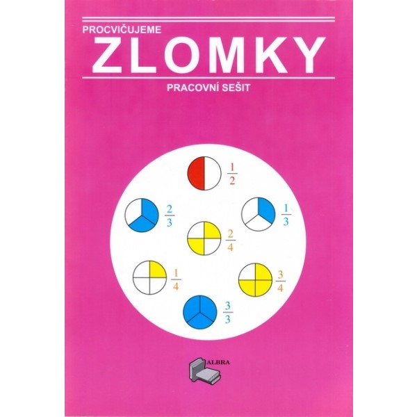 Procvičujeme zlomky - Pracovní sešit