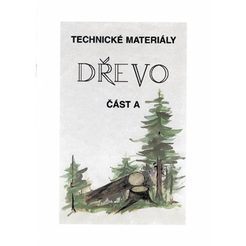 Technické materiály - dřevo, část A