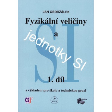 Fyzikální veličiny a jednotky SI 1.díl