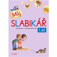 Můj SLABIKÁŘ - 1. díl (Nová řada)