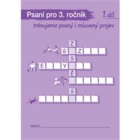 Psaní pro 3. ročník, 1. díl – Trénujeme psaný i mluvený projev