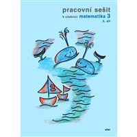 Pracovní sešit k Matematice 3 - 2. díl