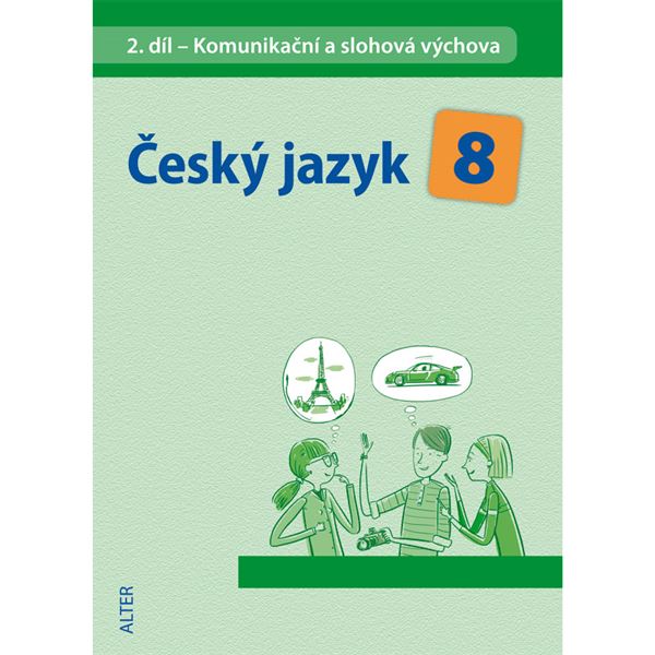 Český jazyk 8 - 2. díl - Komunikační a slohová výchova