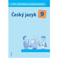Český jazyk 9 - 2. díl - Komunikační a slohová výchova