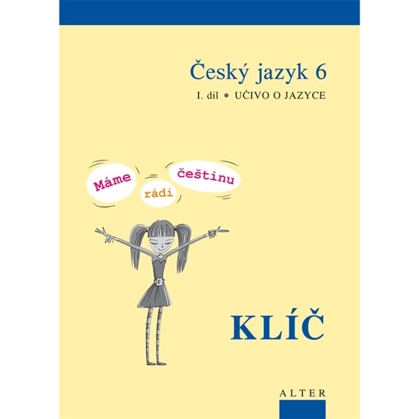 Klíč k ČJ 6/1 Máme rádi češtinu- elektronická učebnice (1 rok)