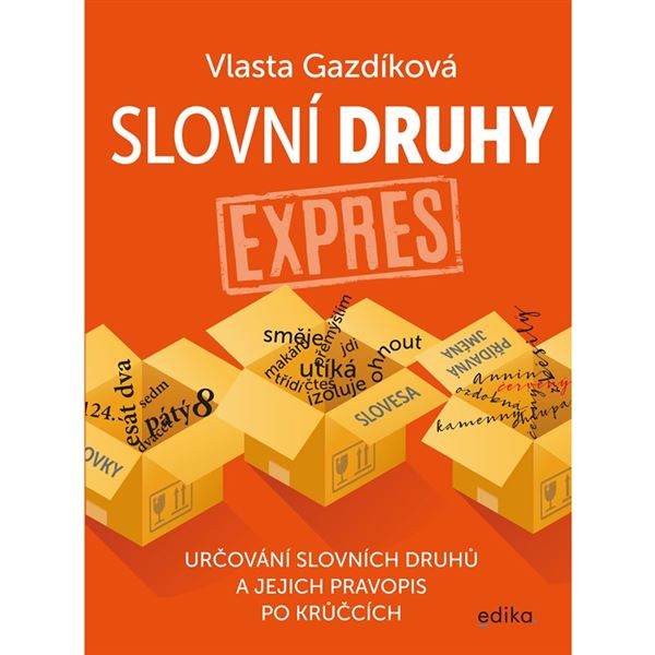 Slovní druhy expres - Určování slovních druhů a jejich pravopis po krůčcích