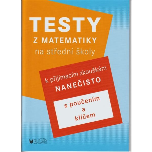 Testy z matematiky k přijímacím zkouškám na střední školy