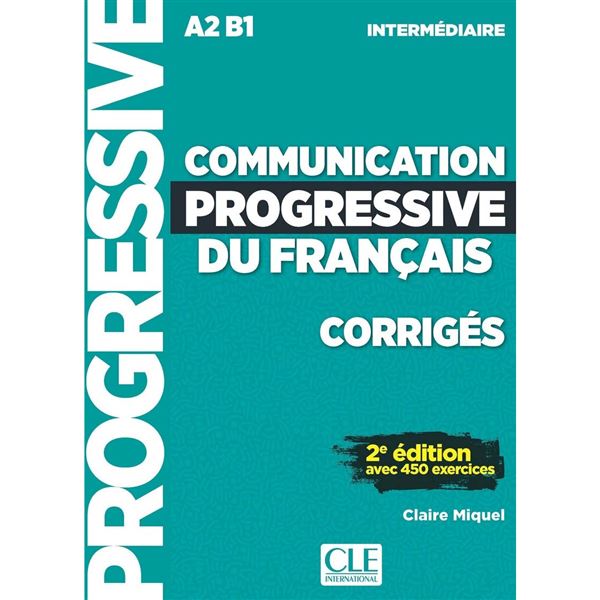 Communication Progressive du Francais Intermédiaire - KLÍČ (2018, 2 édition)