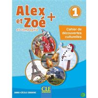 Alex et Zoé + 1 - Cahier de decouvertes culturelles