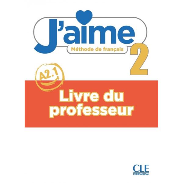 J´aime 2 - Niveau A2.1 - Guide pédagogique MP