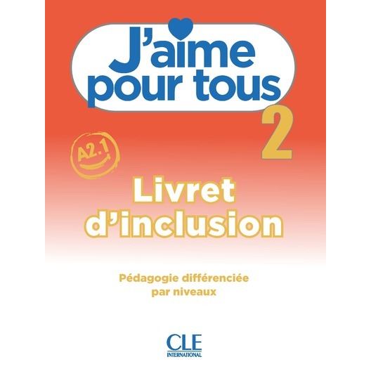 J´aime 2 - Niveau A2.1 - Livret d´inclusion