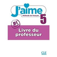 J´aime 5 - Niveau B1- Guide pédagogique MP