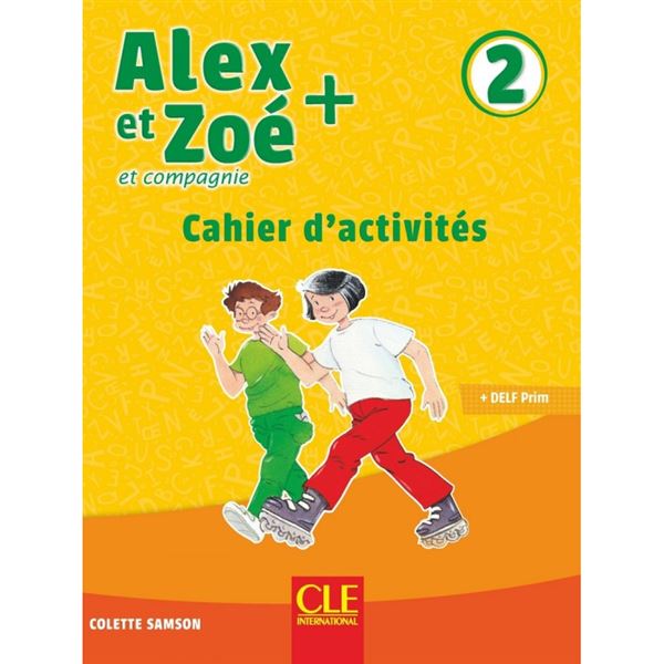 Alex et Zoé + 2 - Cahier d´activités (PS)