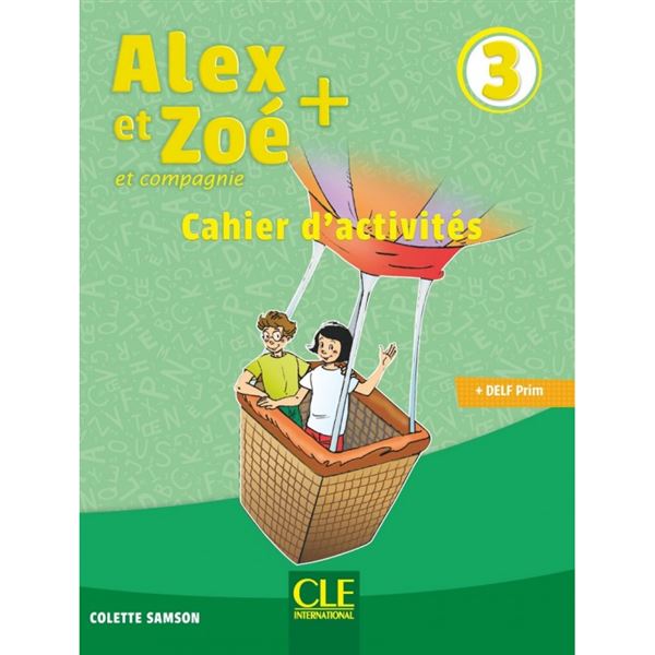 Alex et Zoé + 3 - Cahier d´activités (PS)