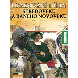 Opakování dějin středověku a raného novověku - řešení