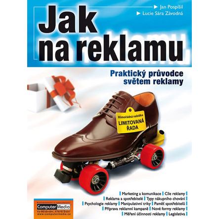 Jak na reklamu - praktický průvodce světem reklamy