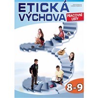 Etická výchova 8. - 9. ročník - Pracovní listy 