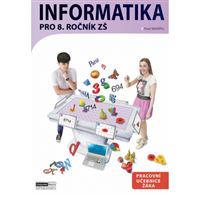 Informatika pro 8. ročník ZŠ - Pracovní učebnice 