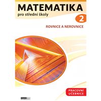 Matematika pro střední školy 2 - Pracovní učebnice