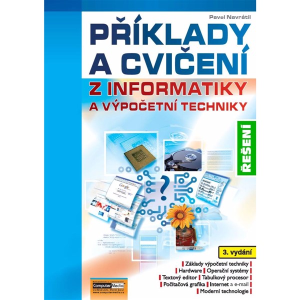 Příklady a cvičení z informatiky - CD ŘEŠENÍ (3. vydání)
