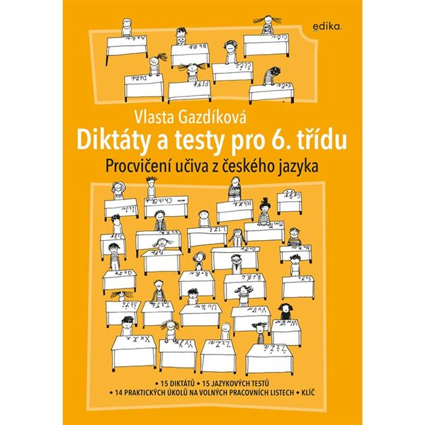 Diktáty a testy pro 6. třidu - Procvičování učiva z českého jazyka