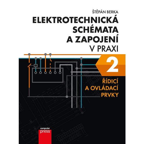 Elektrotechnická schémata a zapojení v praxi 2 - Řídicí a ovládací prvky