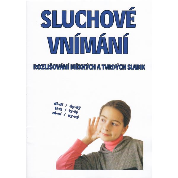 Sluchové vnímání - rozlišování měkkých a tvrd. slabik