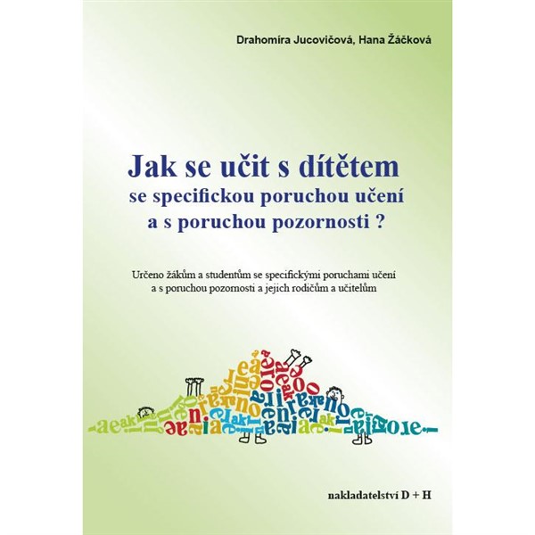 Jak se učit s dítětem se specifickou poruchou učení a s poruchou pozornosti?