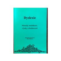 Dyslexie - Metody reedukace výuky a hodnocení