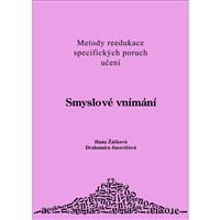 Smyslové vnímání - Metody reedukace specifických poruch učení