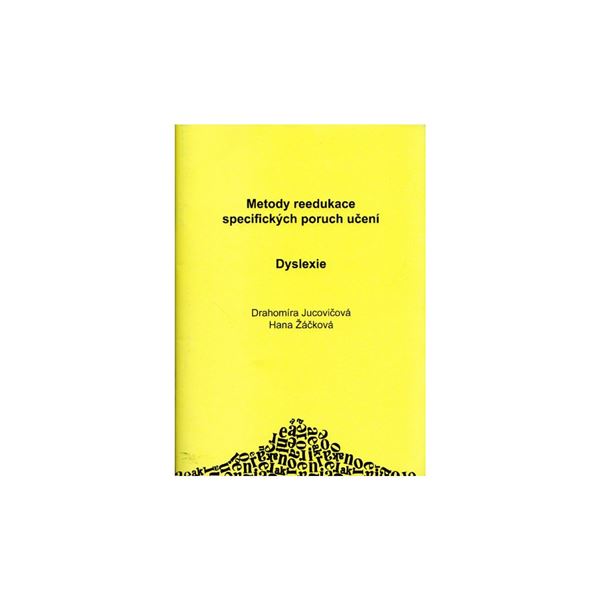 Dyslexie - Metody reedukace specifických poruch učení