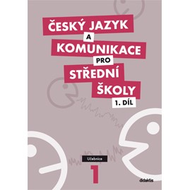 Český jazyk a komunikace pro SŠ 1. díl - učebnice