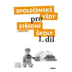Společenské vědy pro SŠ 1. díl - Pracovní sešit