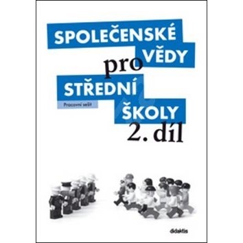 Společenské vědy pro SŠ 2. díl - Pracovní sešit
