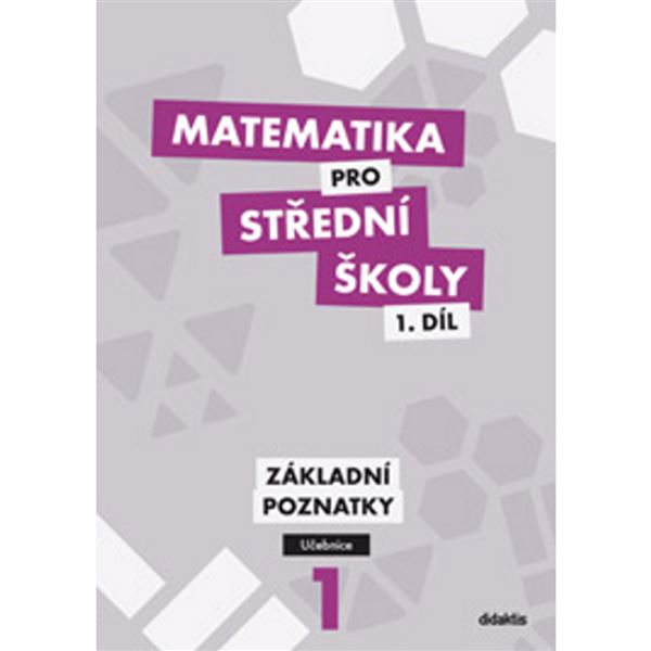 Matematika pro SŠ 1. díl - Základní poznatky - učebnice