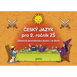 Český jazyk pro 2. r. ZŠ - Zábavné procvičování doma i ve škole