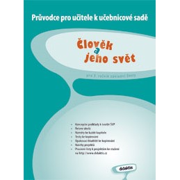 Průvodce pro učitele k uč. sadě Člověk a jeho svět pro 3. r. ZŠ