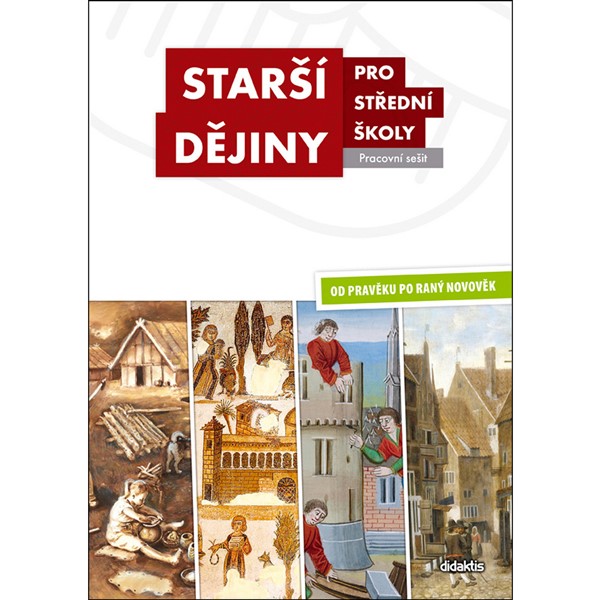 Starší dějiny pro SŠ - Pracovní sešit (pro obě části)