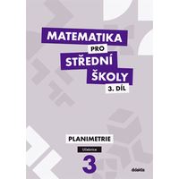 Matematika pro SŠ 3 - Planimetrie - Učebnice