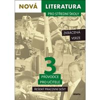 Nová literatura 3 pro SŠ - průvodce učitele (řešený PS) - zkrácená verze