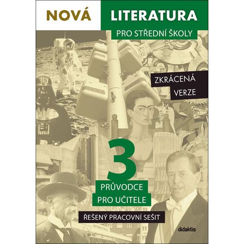 Nová literatura 3 pro SŠ - průvodce učitele (řešený PS) - zkrácená verze