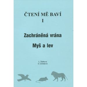 Čtení mě baví I - Zachráněná vrána, Myš a lev