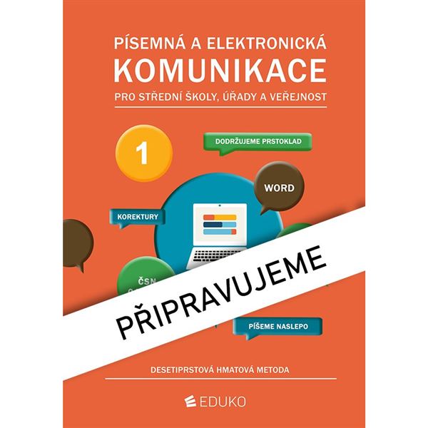 Písemná a elektronická komunikace 1 - desetiprstová hmatová metoda
