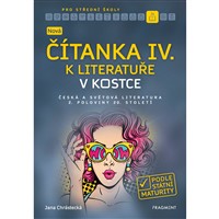 NOVÁ Čítanka v kostce IV - podle státní maturity (2019)