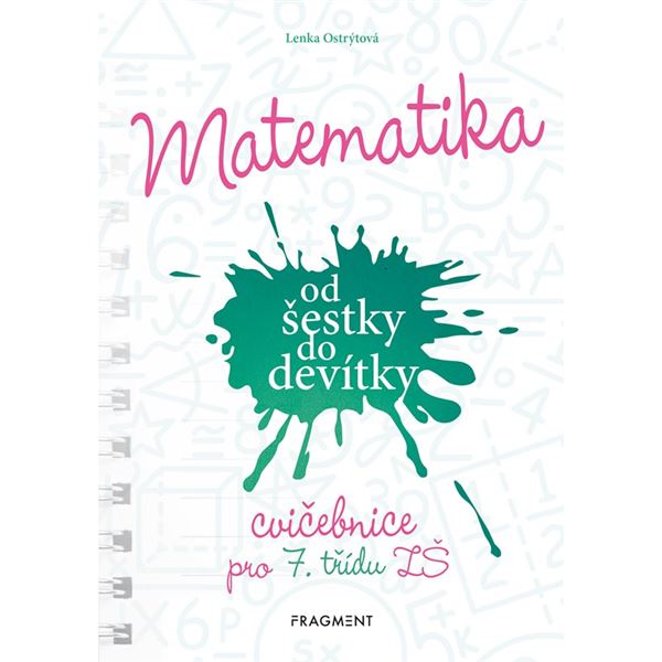 Matematika od šestky do devítky - Cvičebnice pro 7. třídu ZŠ