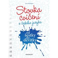 Stovka cvičení z českého jazyka - Od šestky do devítky