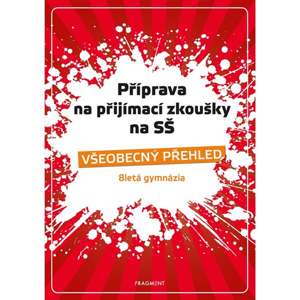 Příprava na přijímací zkoušky na SŠ pro osmiletá gymnázia - Všeobecný přehled