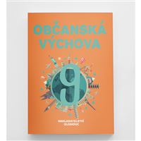 Občanská výchova pro 9. ročník ZŠ a víceletých gymnázií 